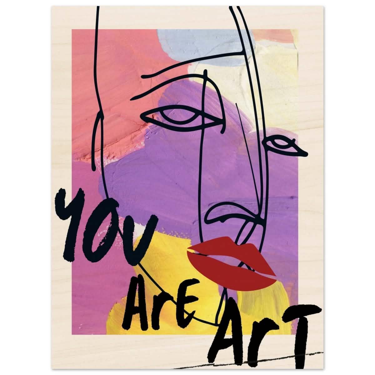 Abstract Expression: You Are Art | Wall art Print - 30x40 cm / 12x16″ - Wood Prints -