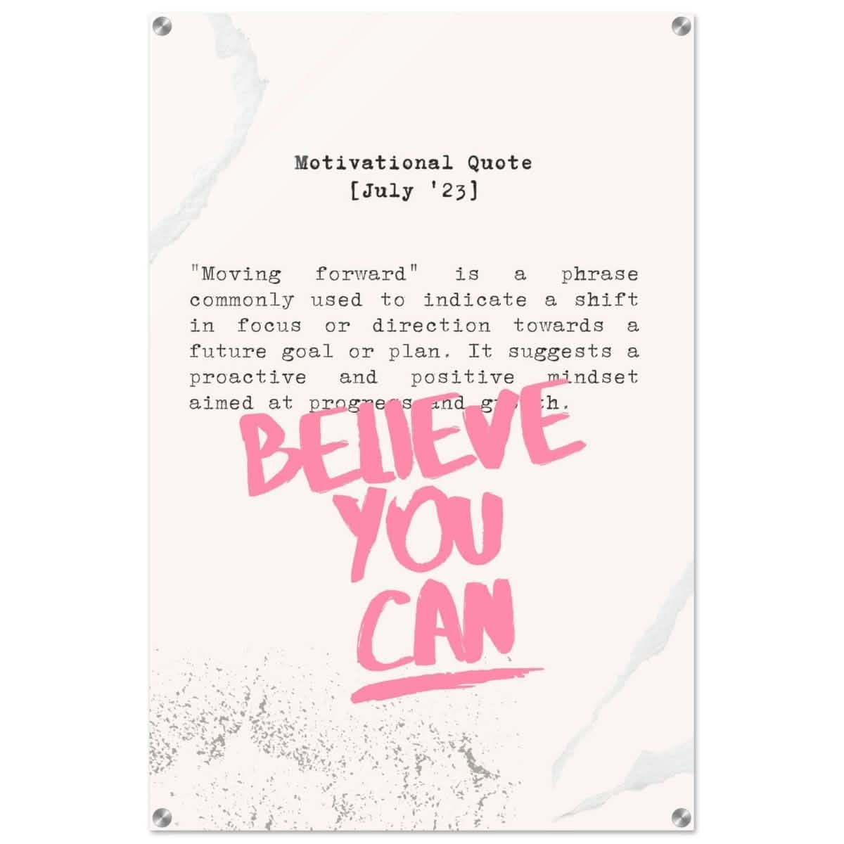 Believe You Can , Motivational Quote | Wall art print - 60x90 cm / 24x36″ - Acrylic Print -