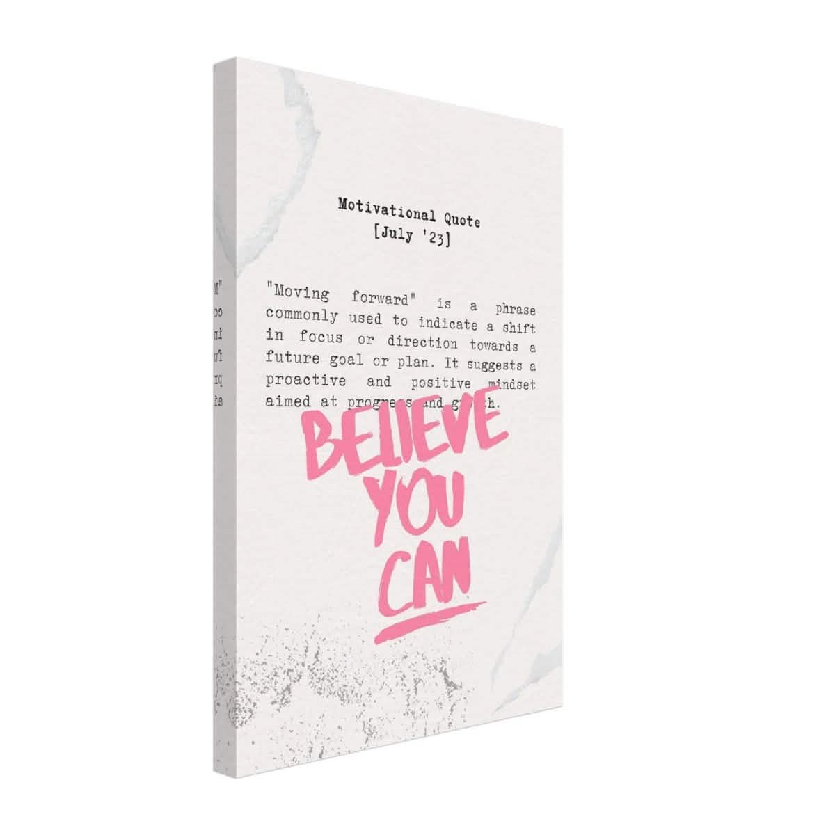 Believe You Can , Motivational Quote | Wall art print - 30x45 cm / 12x18″ - Canvas -