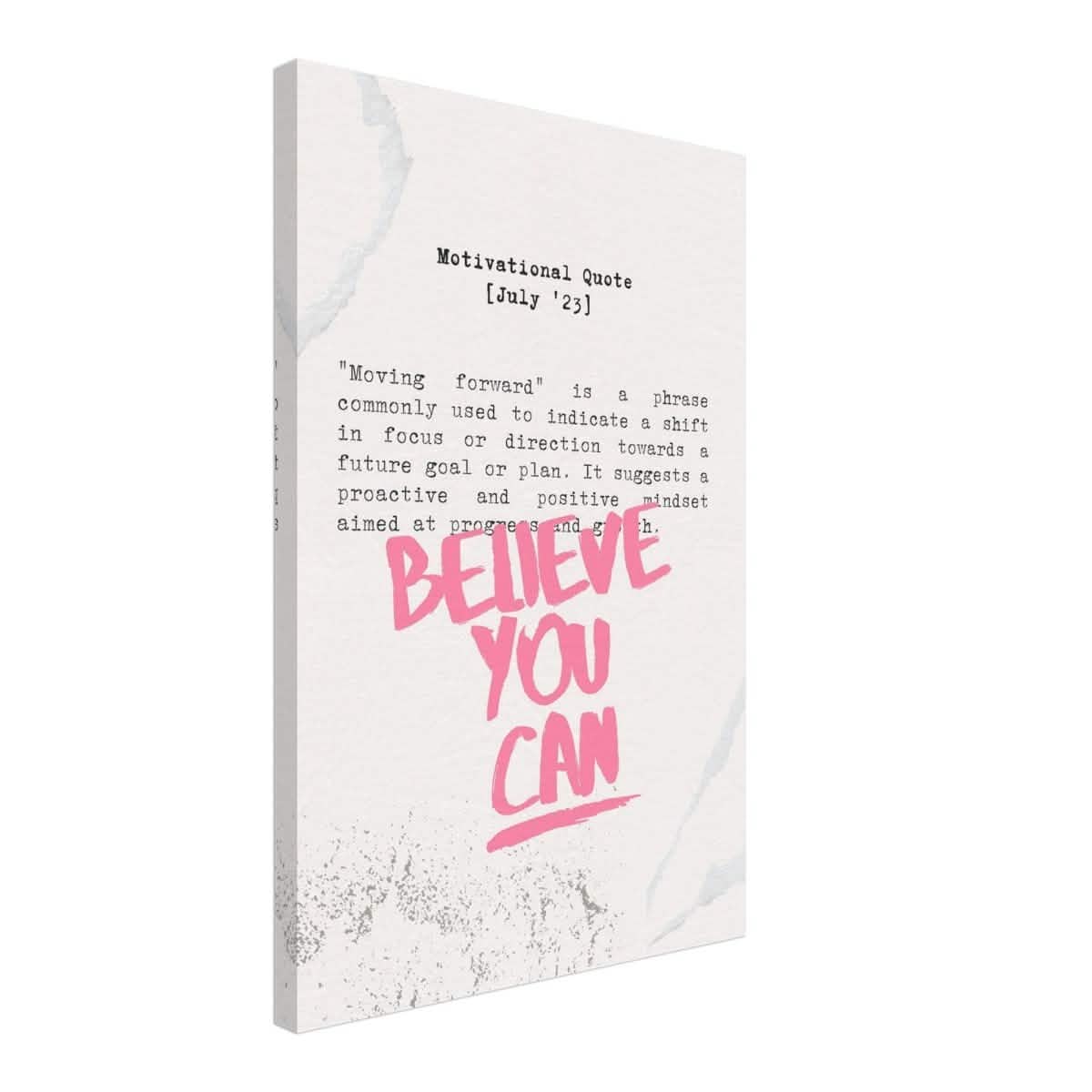 Believe You Can , Motivational Quote | Wall art print - 40x60 cm / 16x24″ - Canvas -