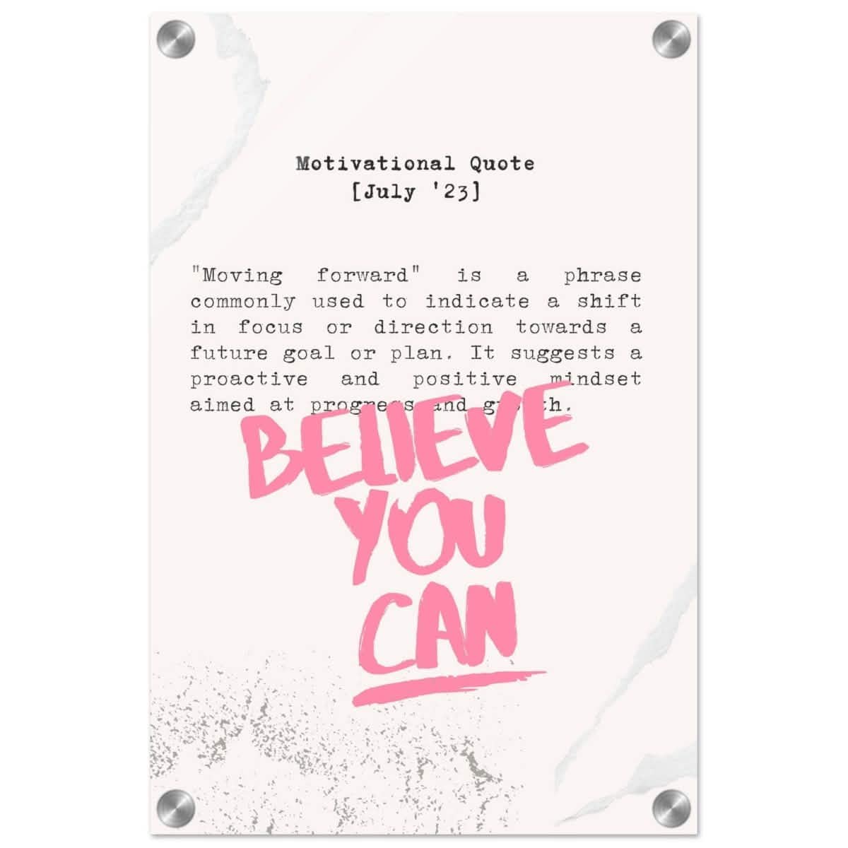Believe You Can , Motivational Quote | Wall art print - 30x45 cm / 12x18″ - Acrylic Print -