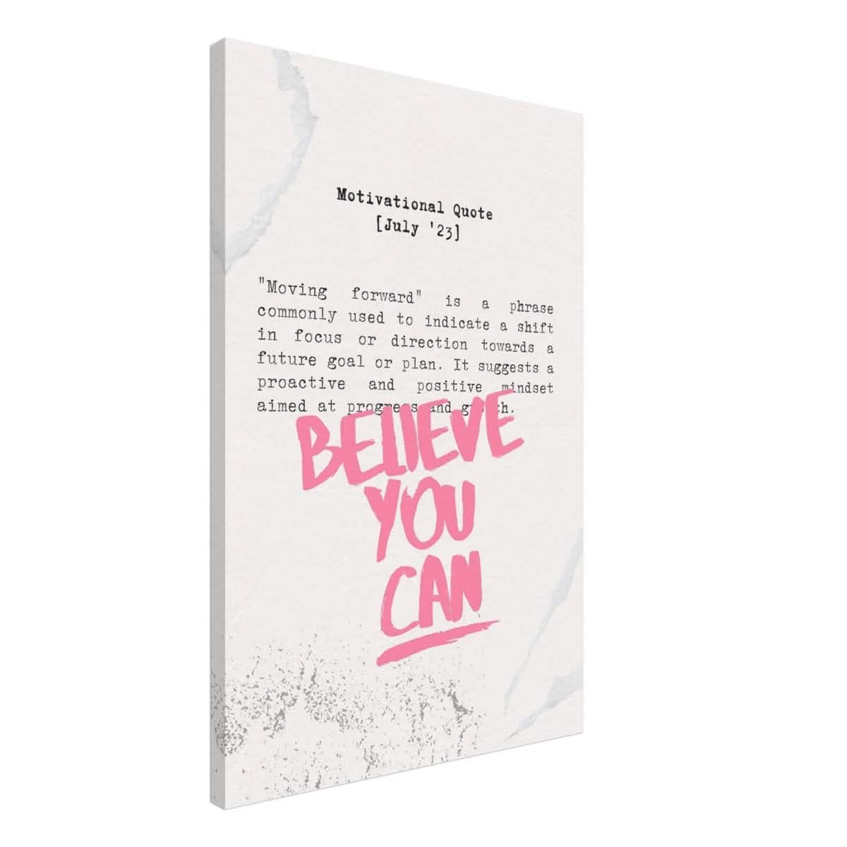 Believe You Can , Motivational Quote | Wall art print - 50x75 cm / 20x30″ - Canvas -