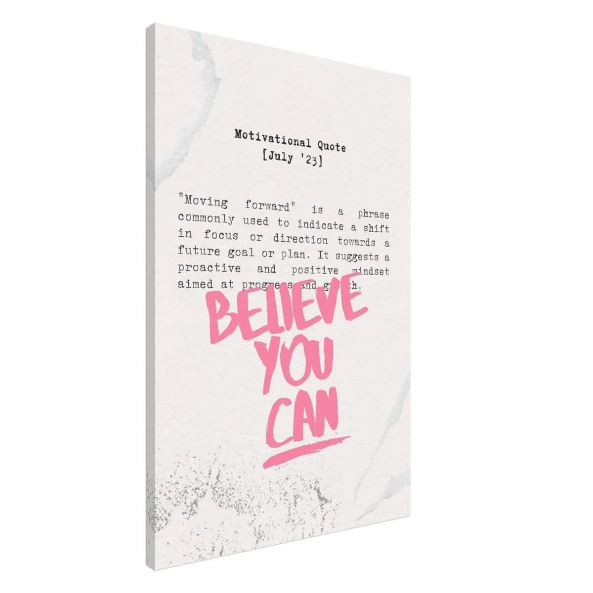 Believe You Can , Motivational Quote | Wall art print - 60x90 cm / 24x36″ - Canvas -