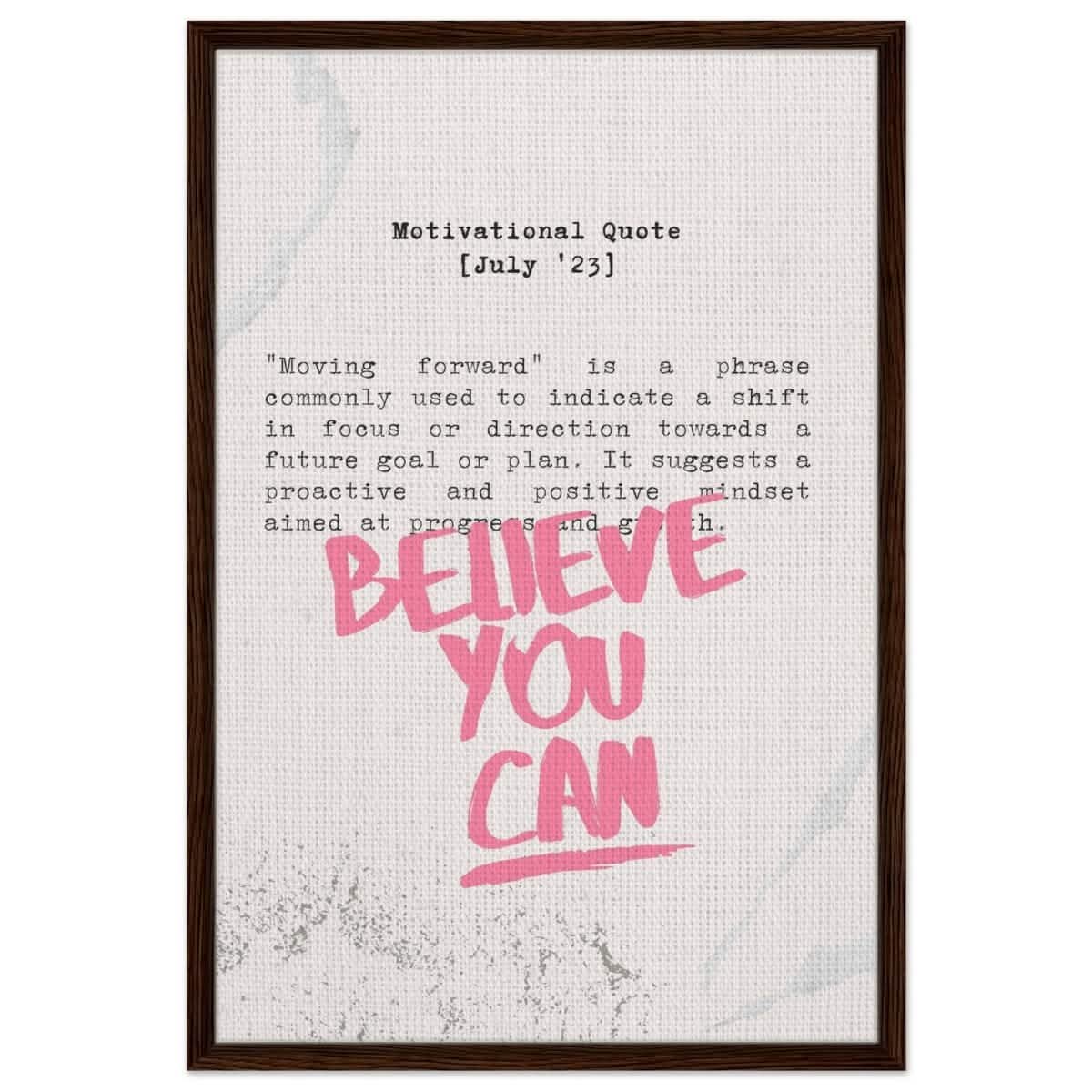 Believe You Can , Motivational Quote | Wall art print - 60x90 cm / 24x36″ - Framed Canvas - Dark wood frame
