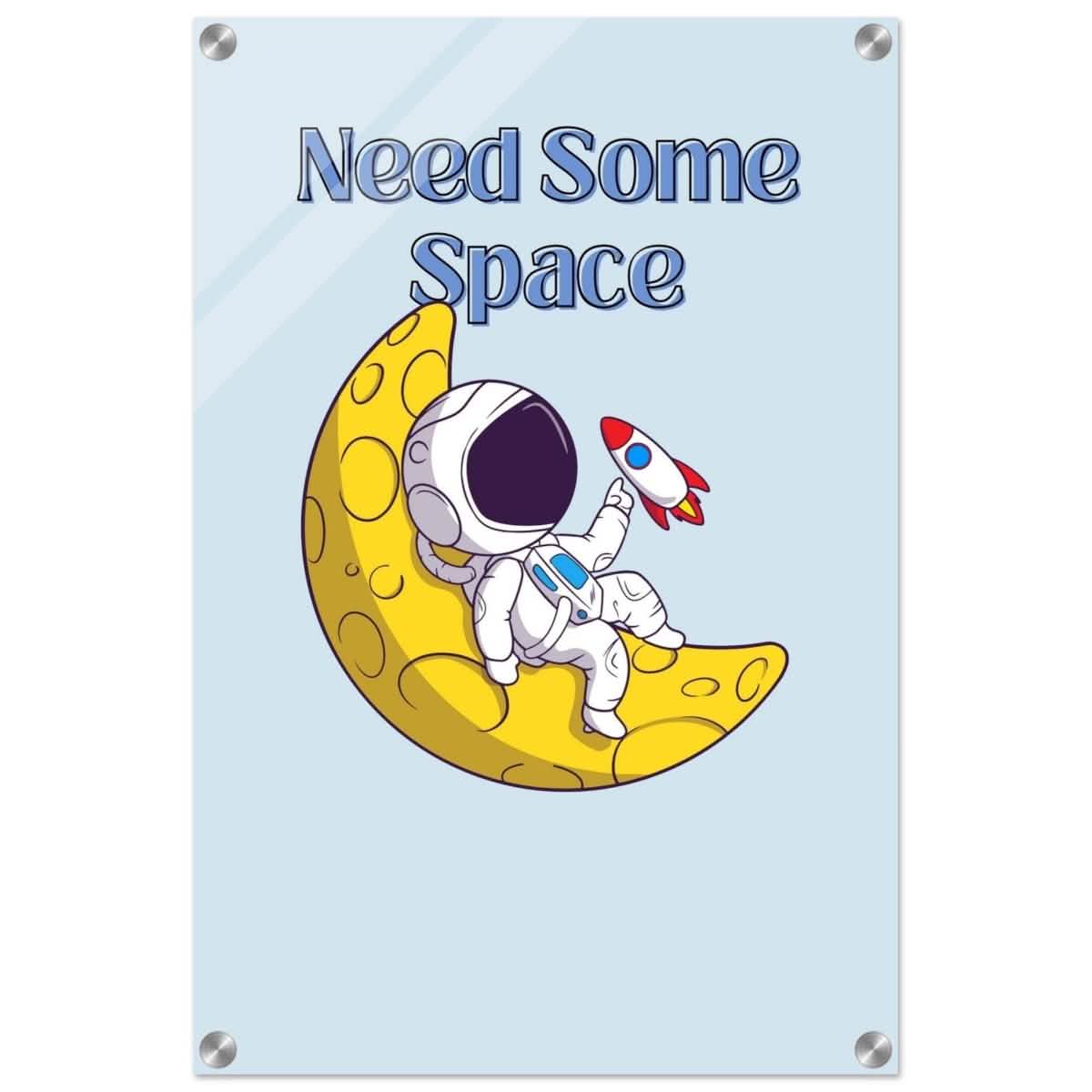 Cosmic Escape: Need Some Space | Motivational pop art wall art print - 40x60 cm / 16x24″ - Acrylic Print -
