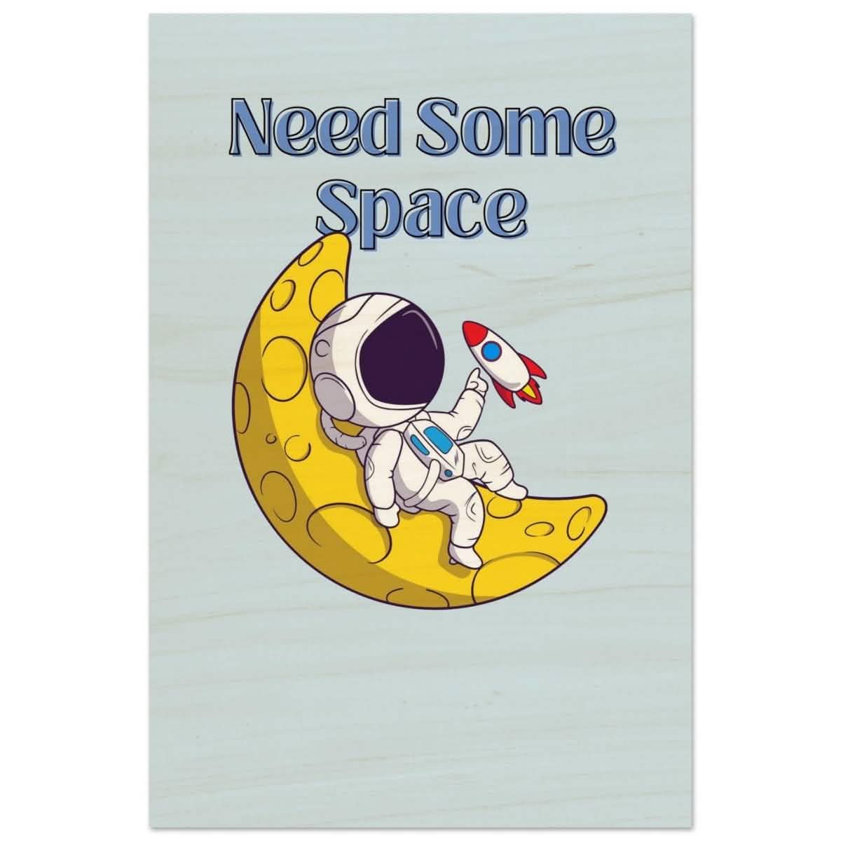 Cosmic Escape: Need Some Space | Motivational pop art wall art print - 60x90 cm / 24x36″ - Wood Prints -