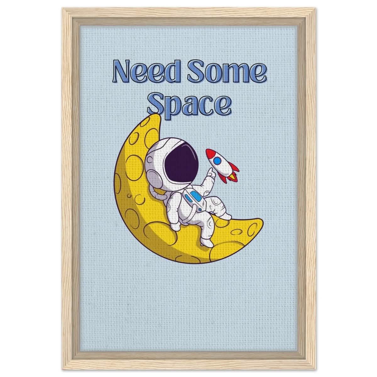 Cosmic Escape: Need Some Space | Motivational pop art wall art print - 30x45 cm / 12x18″ - Framed Canvas - Wood frame