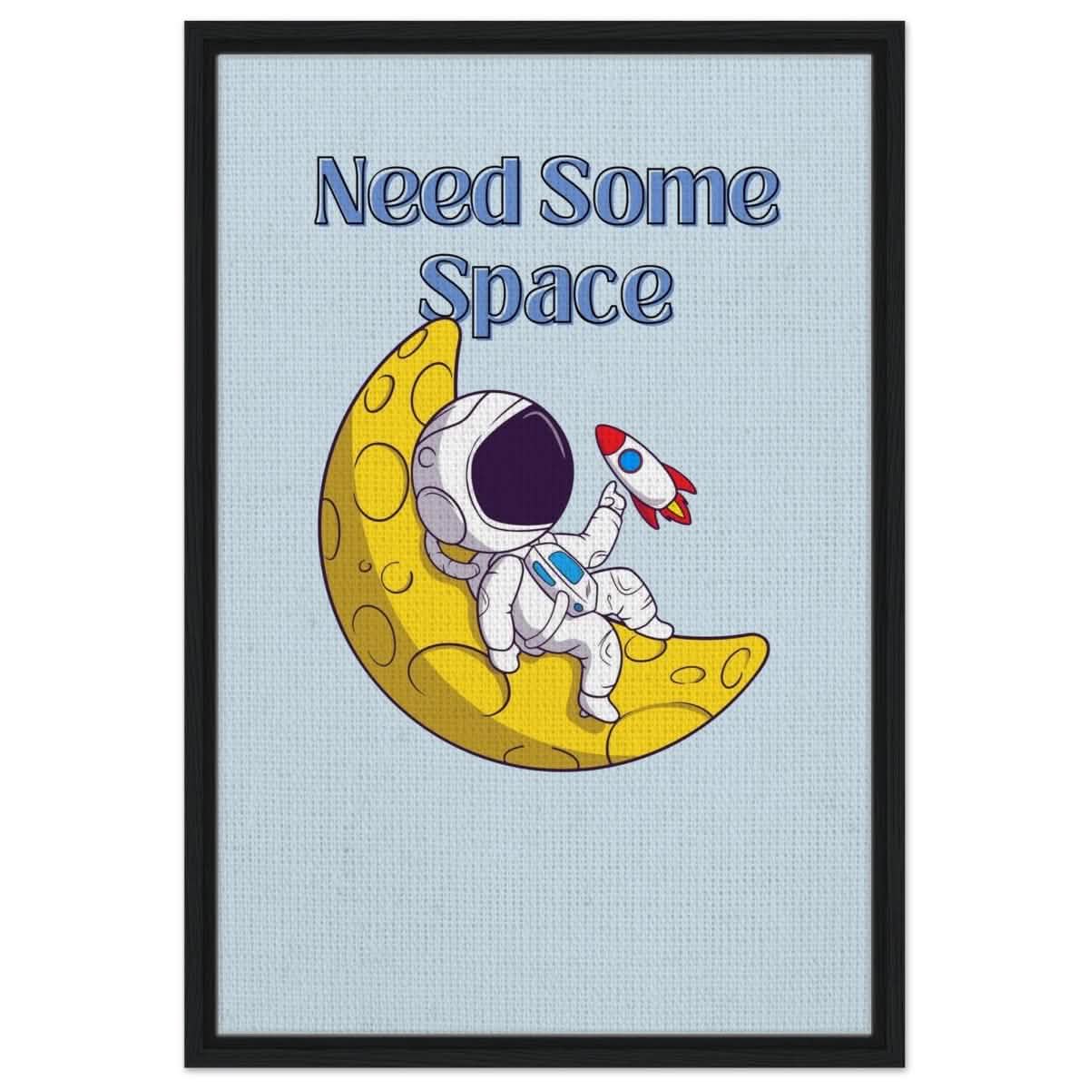 Cosmic Escape: Need Some Space | Motivational pop art wall art print - 50x75 cm / 20x30″ - Framed Canvas - Black frame
