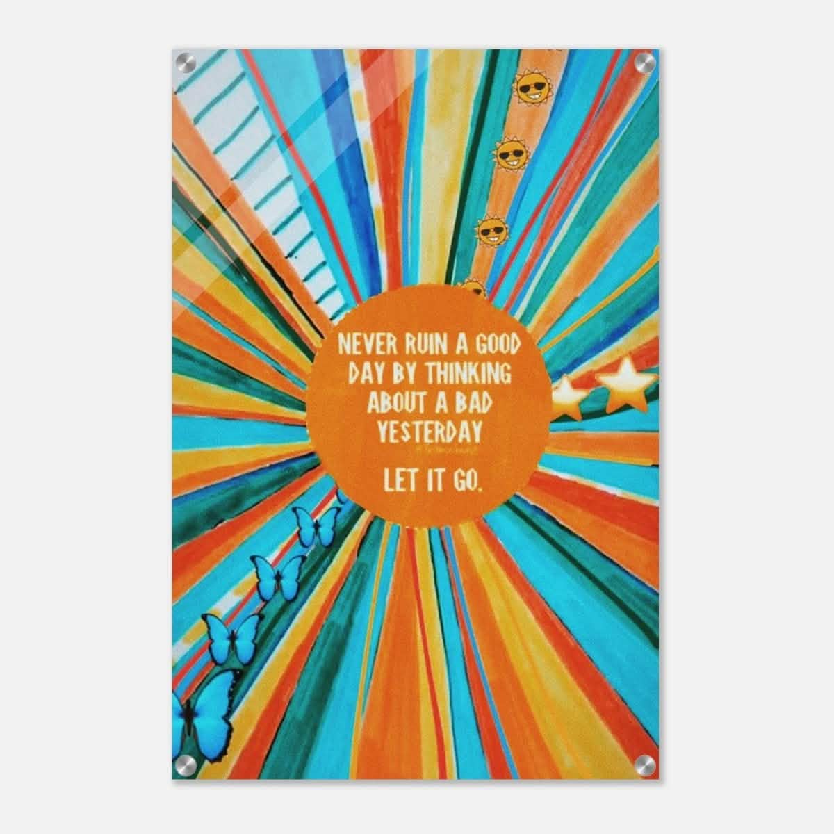 Da Vinci Motivational Art Wall art print | Never ruin a good day - Acrylic Print - 50x75 cm / 20x30″ -