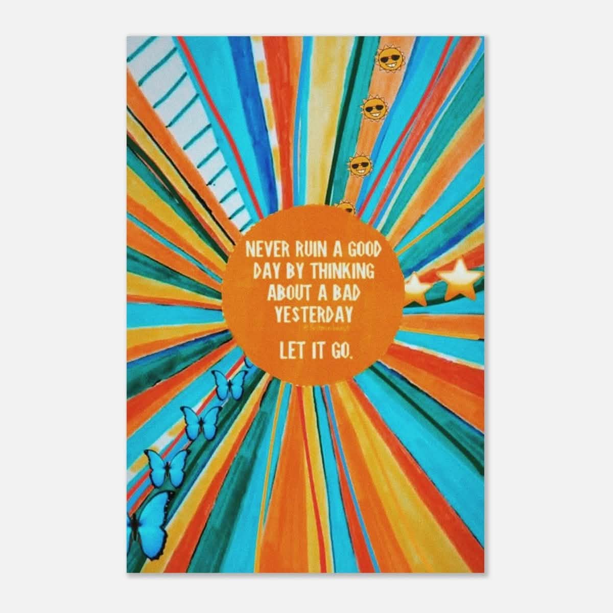 Da Vinci Motivational Art Wall art print | Never ruin a good day - Aluminum Print - 30x45 cm / 12x18″ -