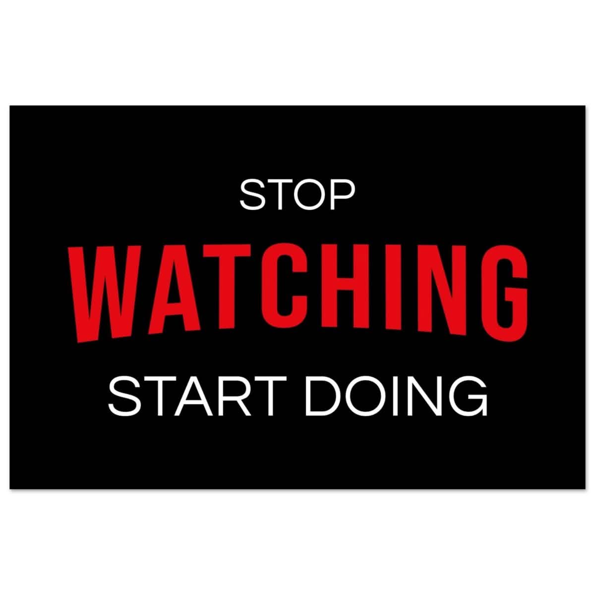 Da Vinci Motivational Art wall art print | Stop Watching Start Doing - Aluminum Print - 40x60 cm / 16x24″ -