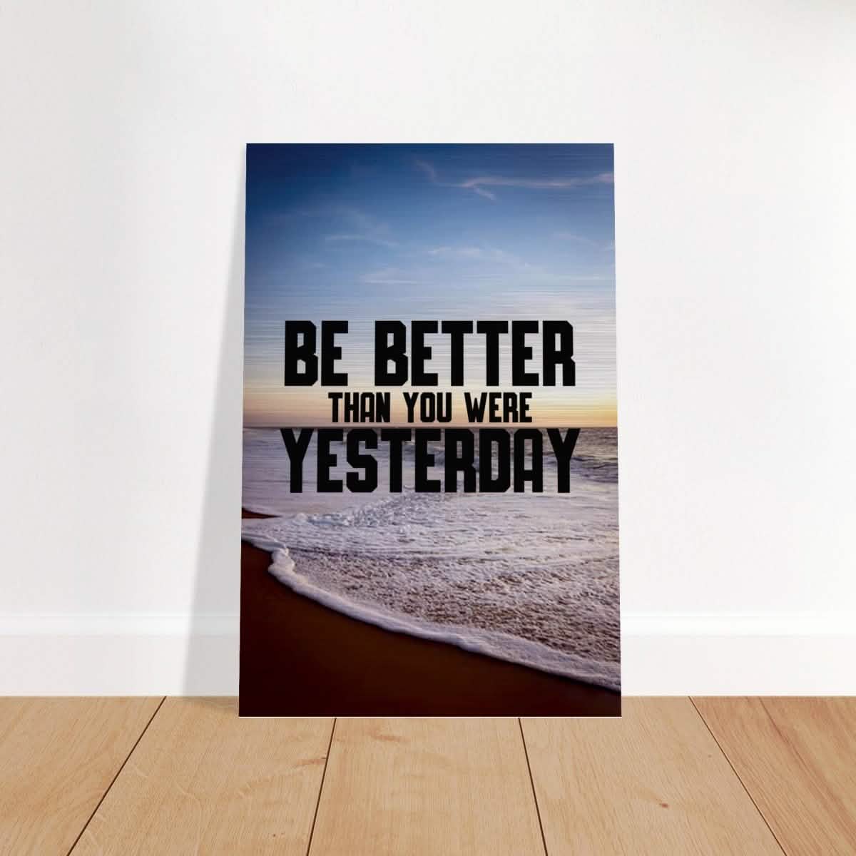 Da Vinci Motivational Wall art | Better Than Yesterday - Brushed Aluminum Print - 40x60 cm / 16x24″ -