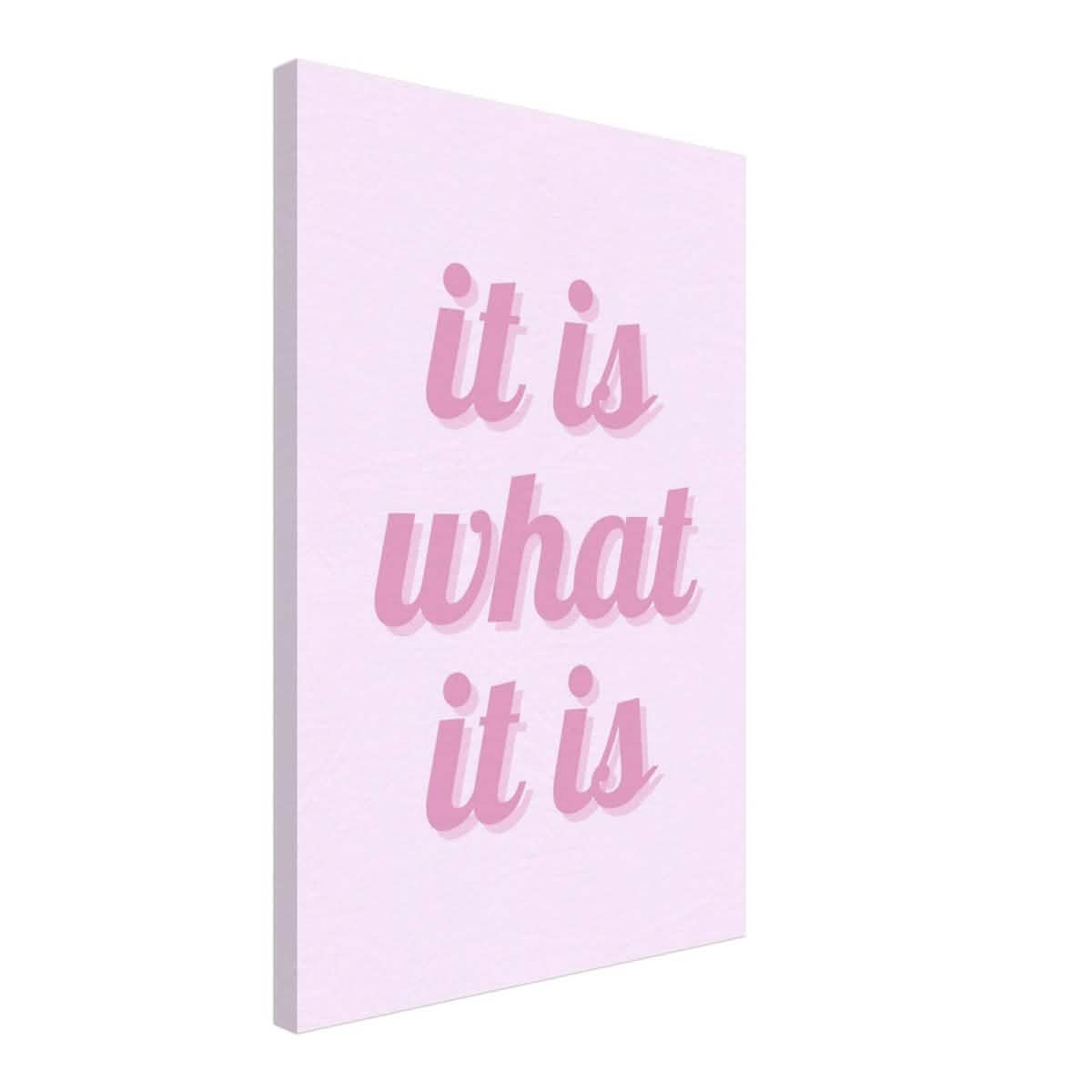 Digital Pop Art wall art print | It is what it is | Pink Vibes - Canvas - 40x60 cm / 16x24″ -