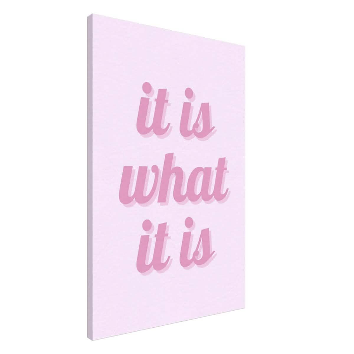 Digital Pop Art wall art print | It is what it is | Pink Vibes - Canvas - 60x90 cm / 24x36″ -