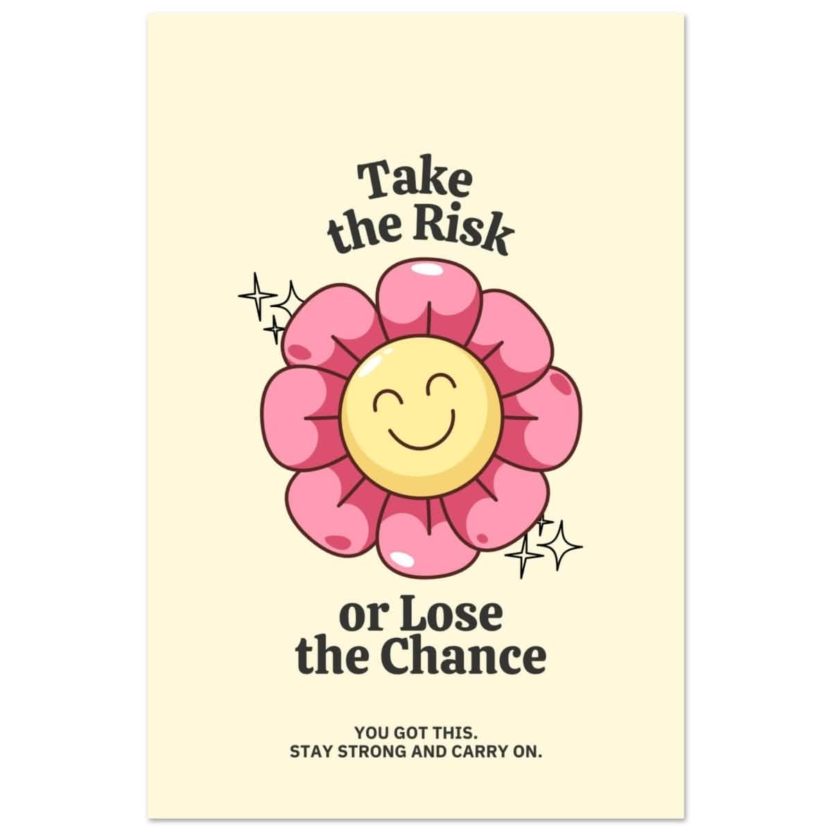 Embrace Positivity: Take the Risk | motivational wall art print - 40x60 cm / 16x24″ - Aluminum Print -