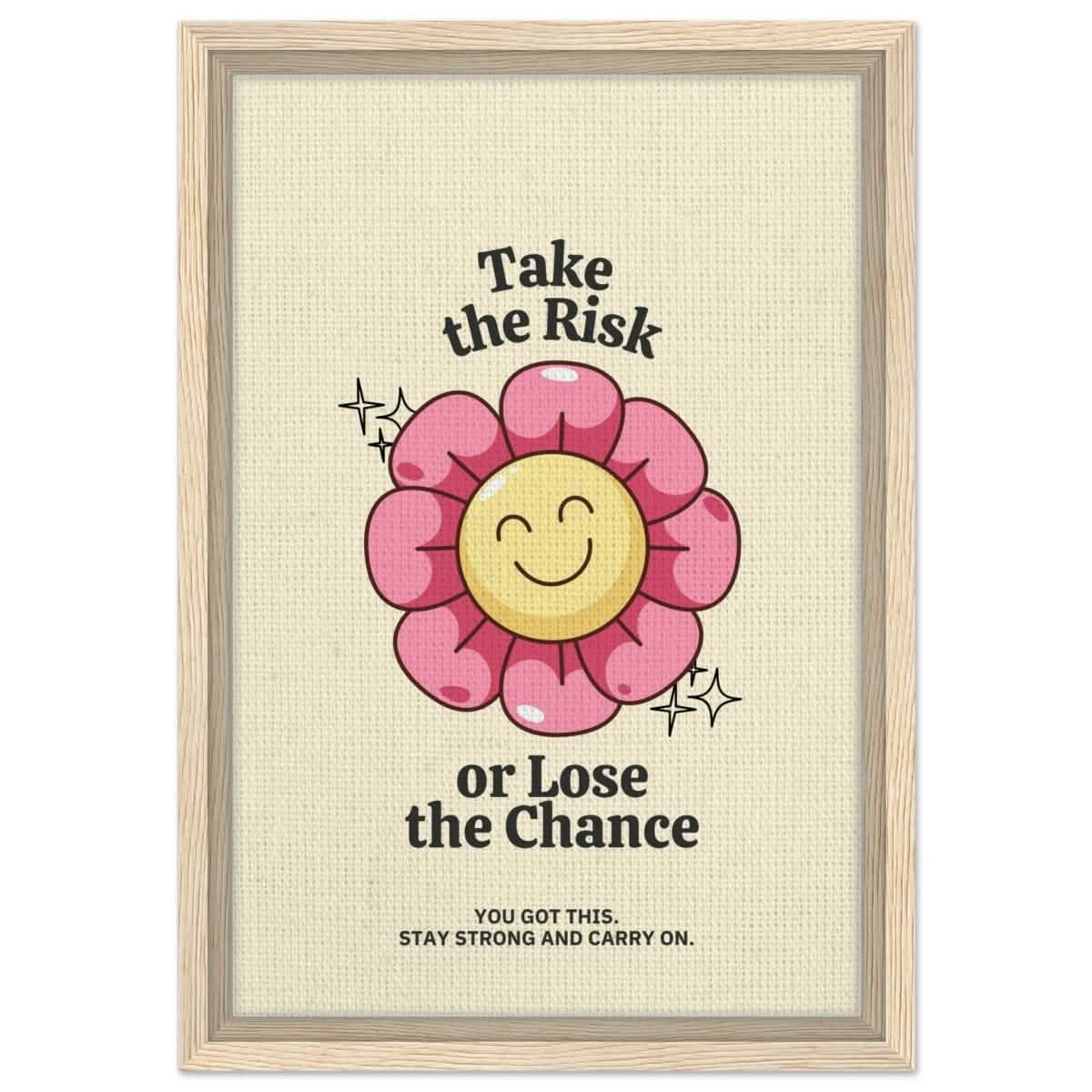 Embrace Positivity: Take the Risk | motivational wall art print - 30x45 cm / 12x18″ - Framed Canvas - Wood frame