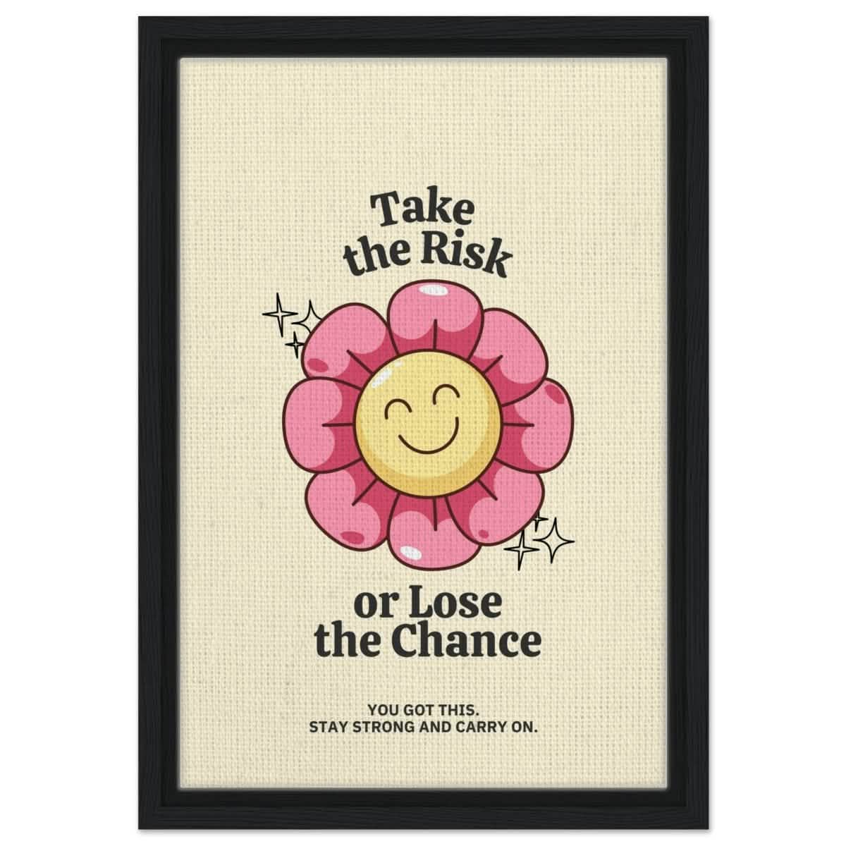 Embrace Positivity: Take the Risk | motivational wall art print - 30x45 cm / 12x18″ - Framed Canvas - Black frame