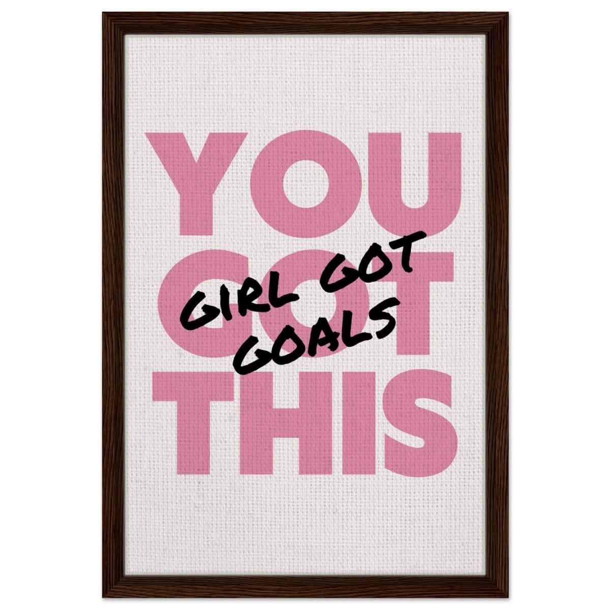 Empowered Mindset: Girl Got Goals | Wall art print - Framed Canvas - 40x60 cm / 16x24″ - Dark wood frame