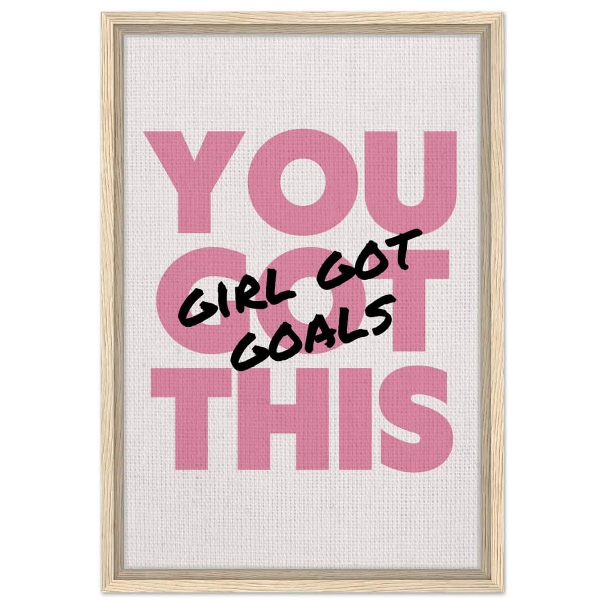 Empowered Mindset: Girl Got Goals | Wall art print - Framed Canvas - 40x60 cm / 16x24″ - Wood frame