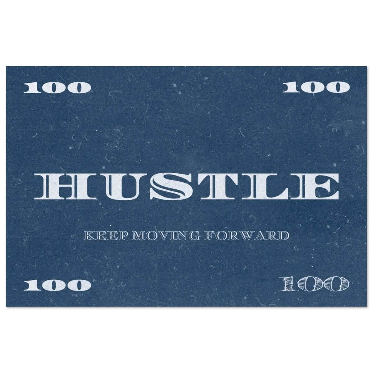 Hustle | Keep Moving Forward | Motivational Art Wall art print - Aluminum Print - 50x75 cm / 20x30″ -