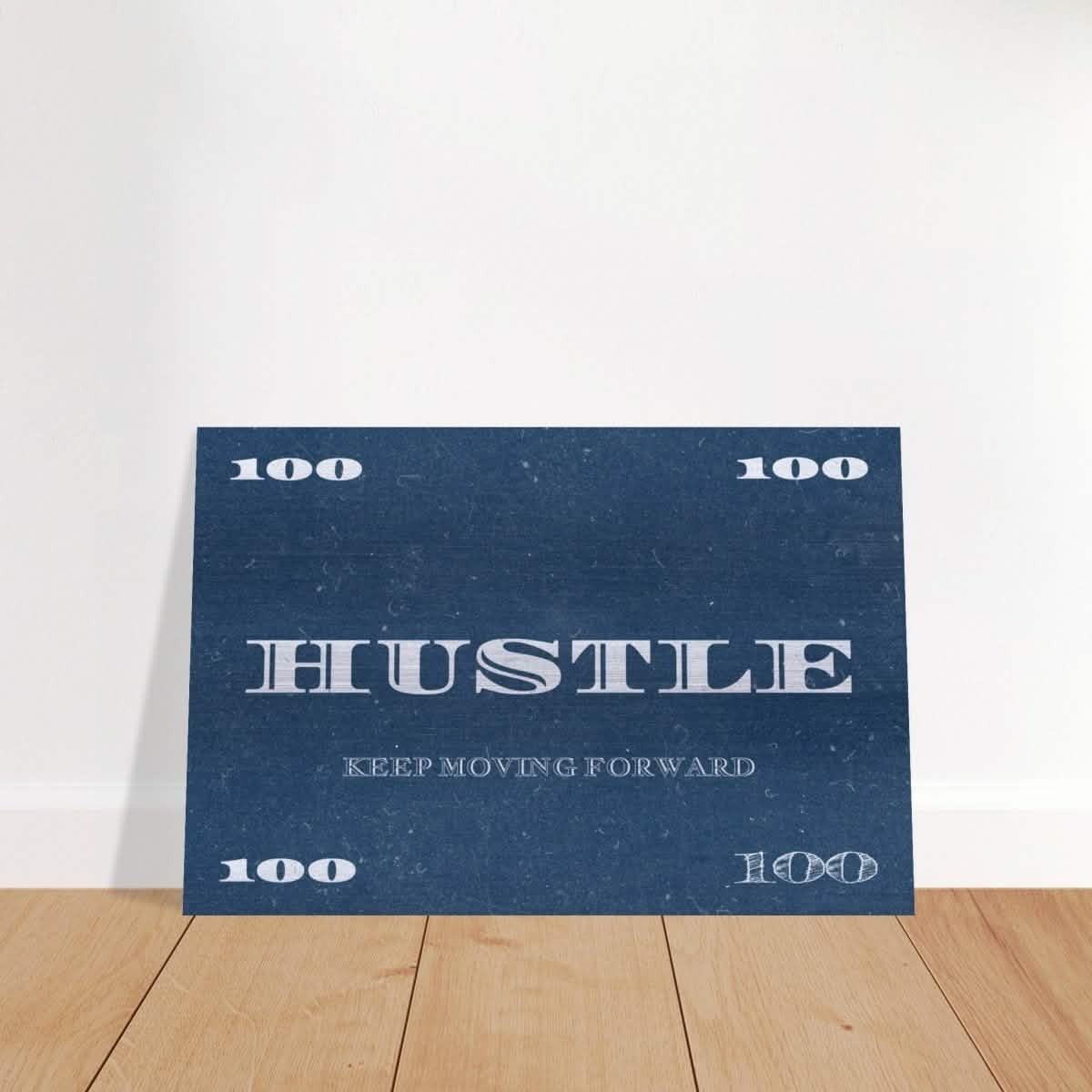 Hustle | Keep Moving Forward | Motivational Art Wall art print - Brushed Aluminum Print - 60x90 cm / 24x36″ -