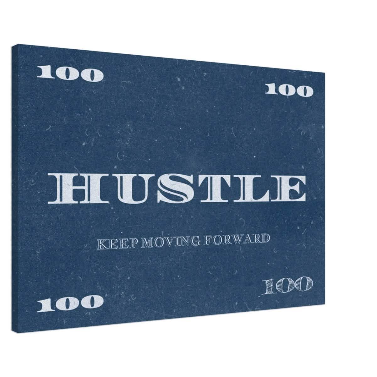 Hustle | Keep Moving Forward | Motivational Art Wall art print - Canvas - 60x90 cm / 24x36″ -