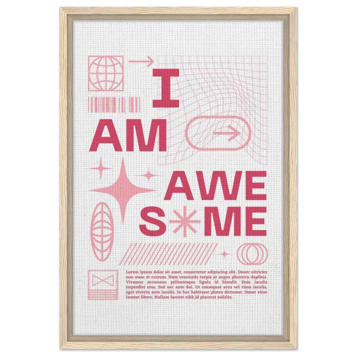I am Awesome! | Motivational Art wall art print | Pop Art - Framed Canvas - 40x60 cm / 16x24″ - Wood frame