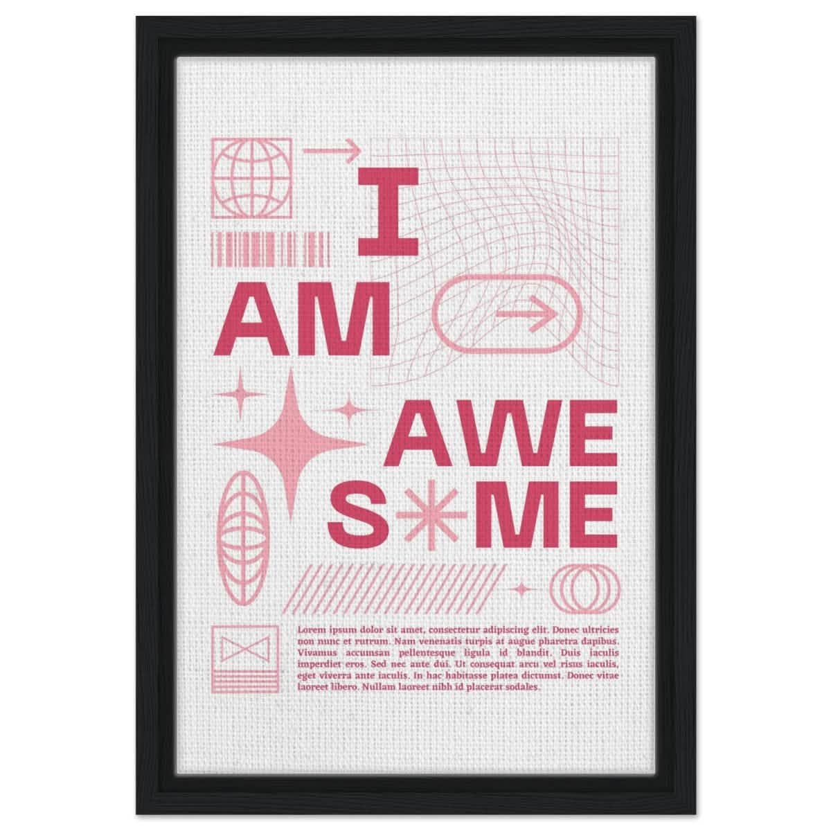 I am Awesome! | Motivational Art wall art print | Pop Art - Framed Canvas - 30x45 cm / 12x18″ - Black frame