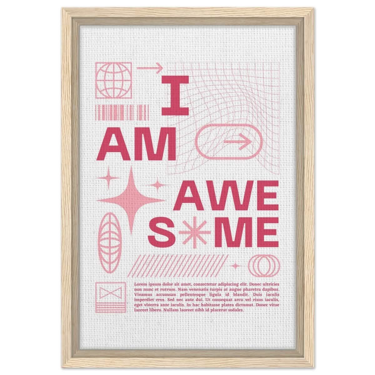 I am Awesome! | Motivational Art wall art print | Pop Art - Framed Canvas - 30x45 cm / 12x18″ - Wood frame