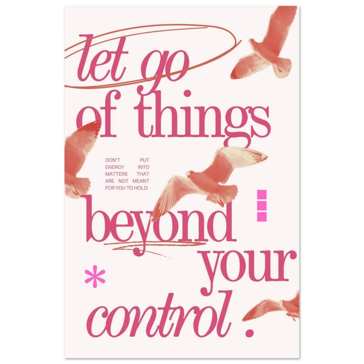 Let Go of things beyond your control | Wall art print - 60x90 cm / 24x36″ - Aluminum Print -