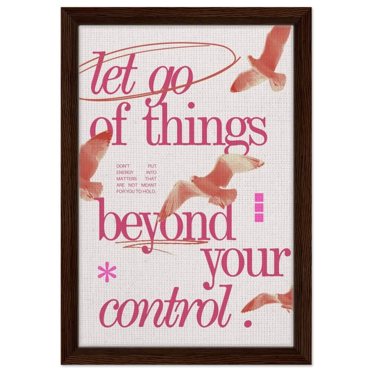 Let Go of things beyond your control | Wall art print - 30x45 cm / 12x18″ - Framed Canvas - Dark wood frame
