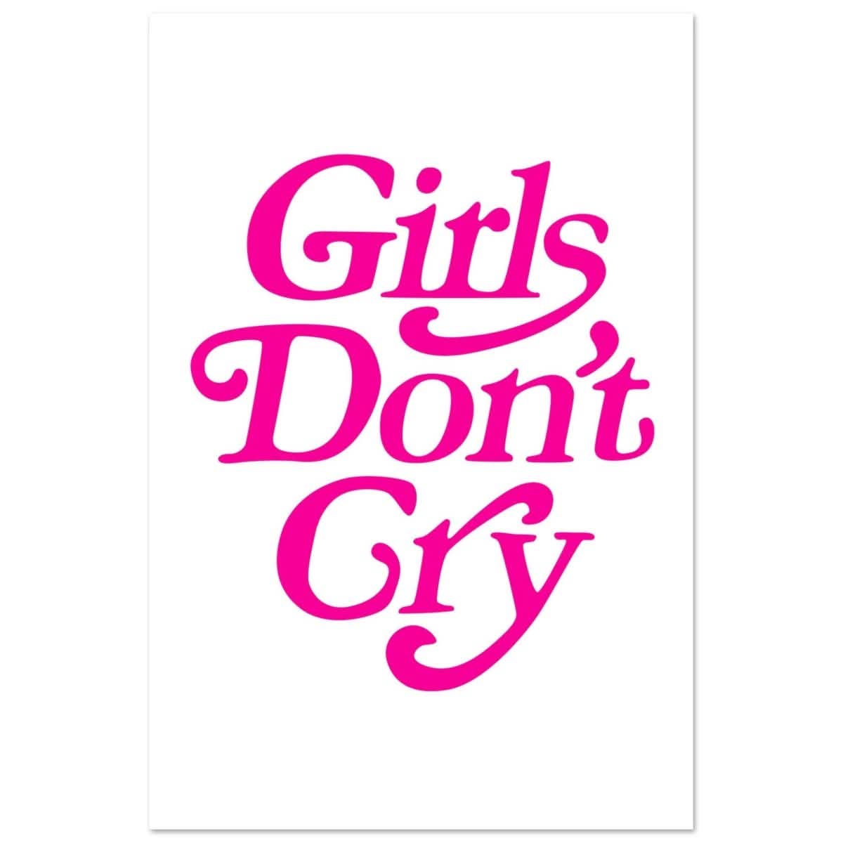 Motivational Art wall art print | Girls Don't Cry - Aluminum Print - 30x45 cm / 12x18″ -
