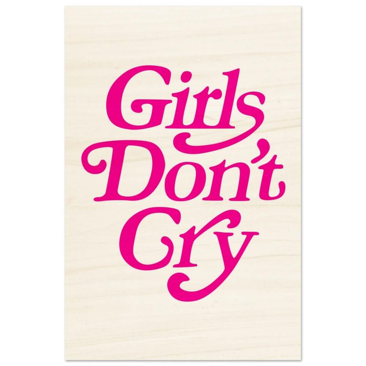 Motivational Art wall art print | Girls Don't Cry - Wood Prints - 30x45 cm / 12x18″ -