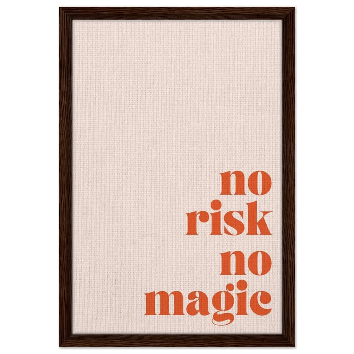 Motivational Art wall art print | No Risk No Magic - Framed Canvas - 40x60 cm / 16x24″ - Dark wood frame