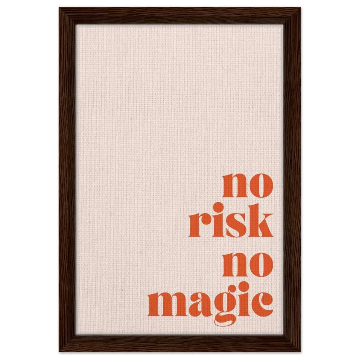Motivational Art wall art print | No Risk No Magic - Framed Canvas - 30x45 cm / 12x18″ - Dark wood frame