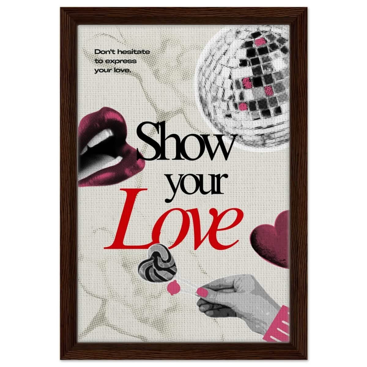 Motivational Art wall art print | Show Your Love - Framed Canvas - 30x45 cm / 12x18″ - Dark wood frame