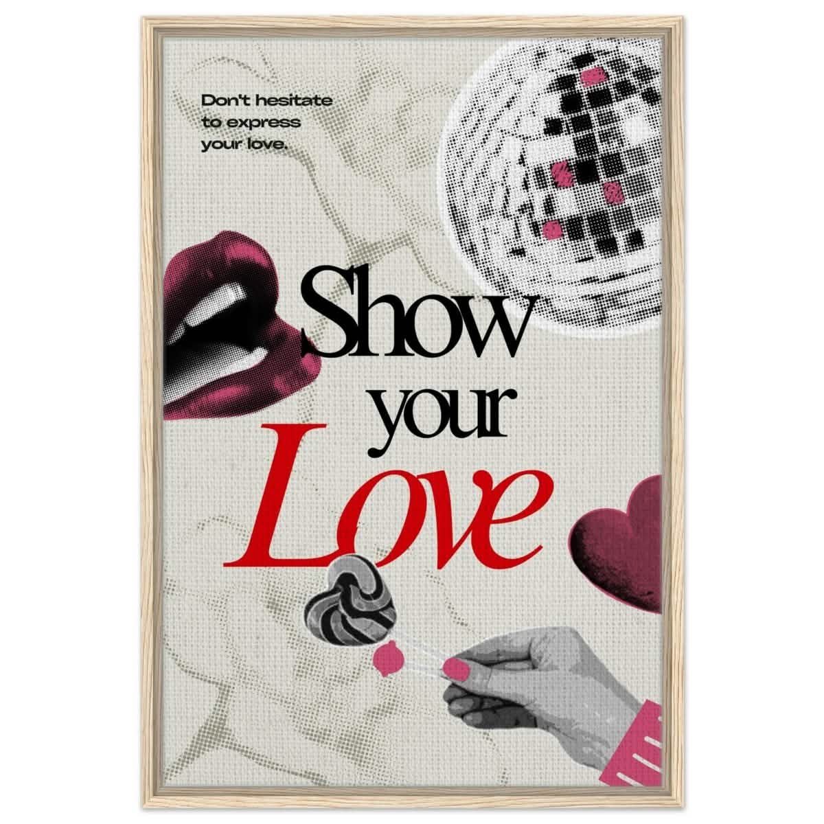 Motivational Art wall art print | Show Your Love - Framed Canvas - 60x90 cm / 24x36″ - Wood frame