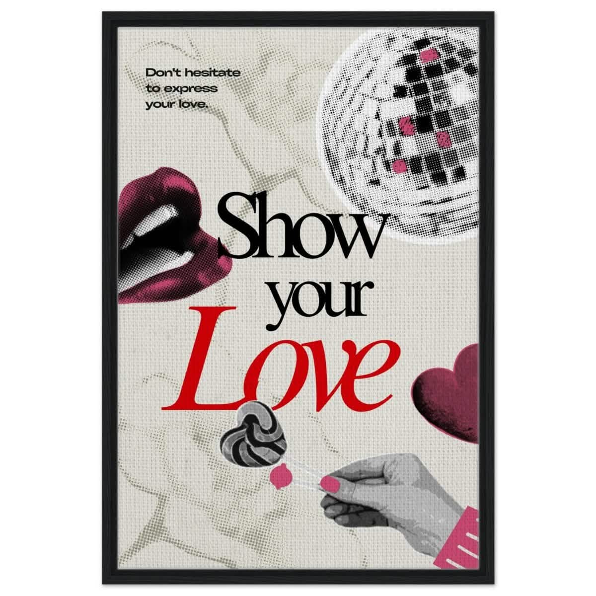Motivational Art wall art print | Show Your Love - Framed Canvas - 60x90 cm / 24x36″ - Black frame