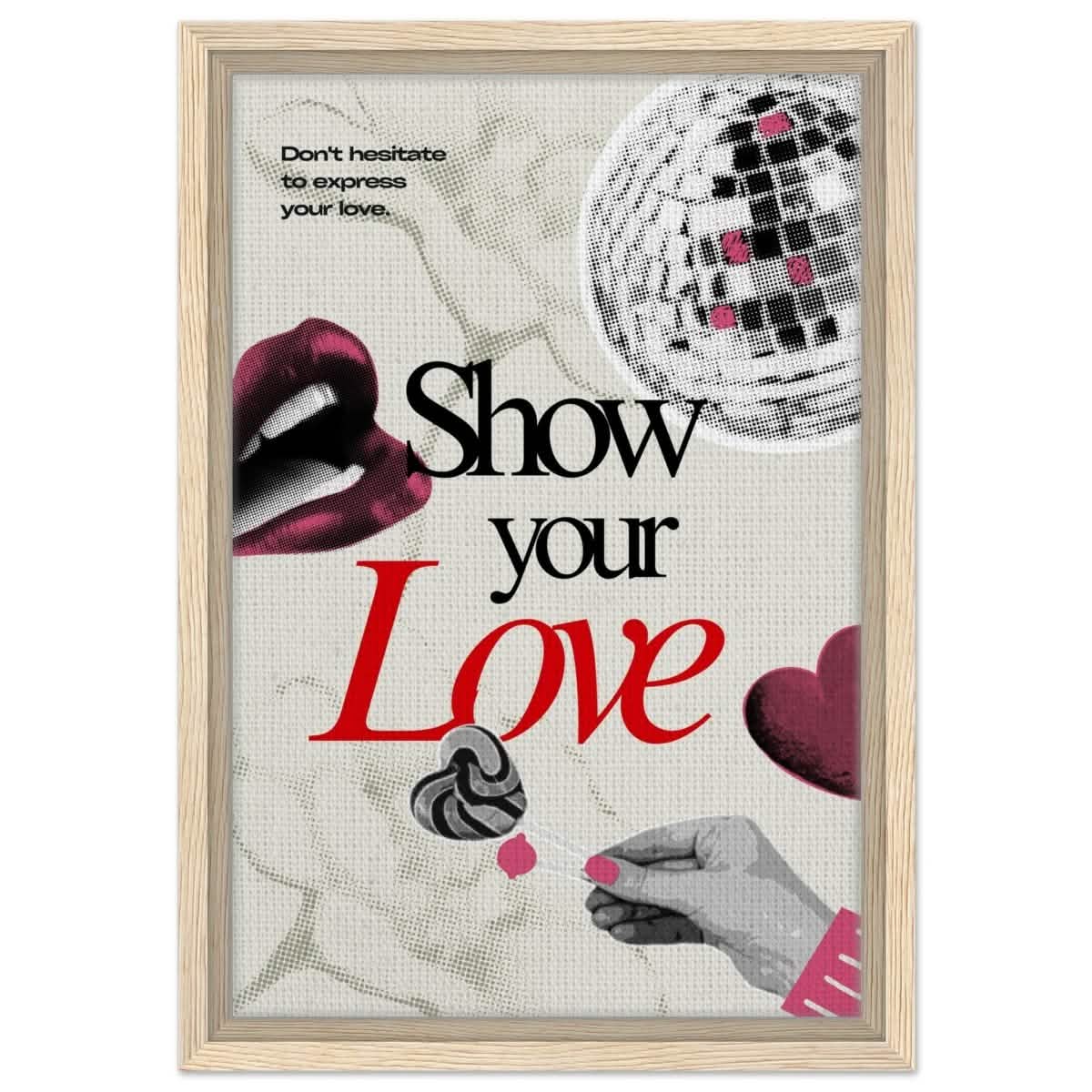 Motivational Art wall art print | Show Your Love - Framed Canvas - 30x45 cm / 12x18″ - Wood frame