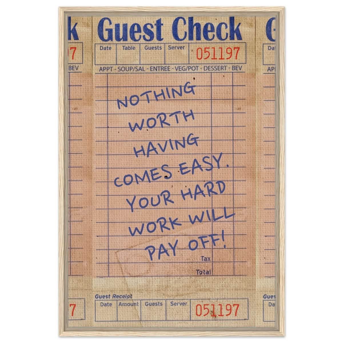 Nothing Worth Having Comes Easy | Motivational Pop Art wall art print - Framed Canvas - 60x90 cm / 24x36″ - Wood frame