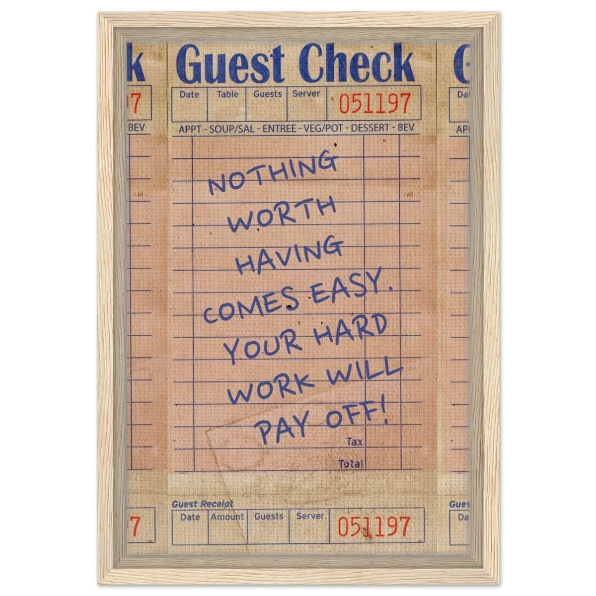 Nothing Worth Having Comes Easy | Motivational Pop Art wall art print - Framed Canvas - 30x45 cm / 12x18″ - Wood frame