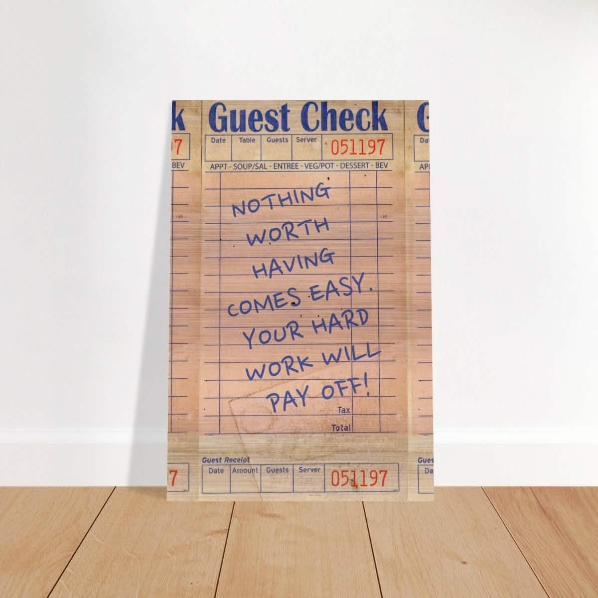 Nothing Worth Having Comes Easy | Motivational Pop Art wall art print - Brushed Aluminum Print - 50x75 cm / 20x30″ -