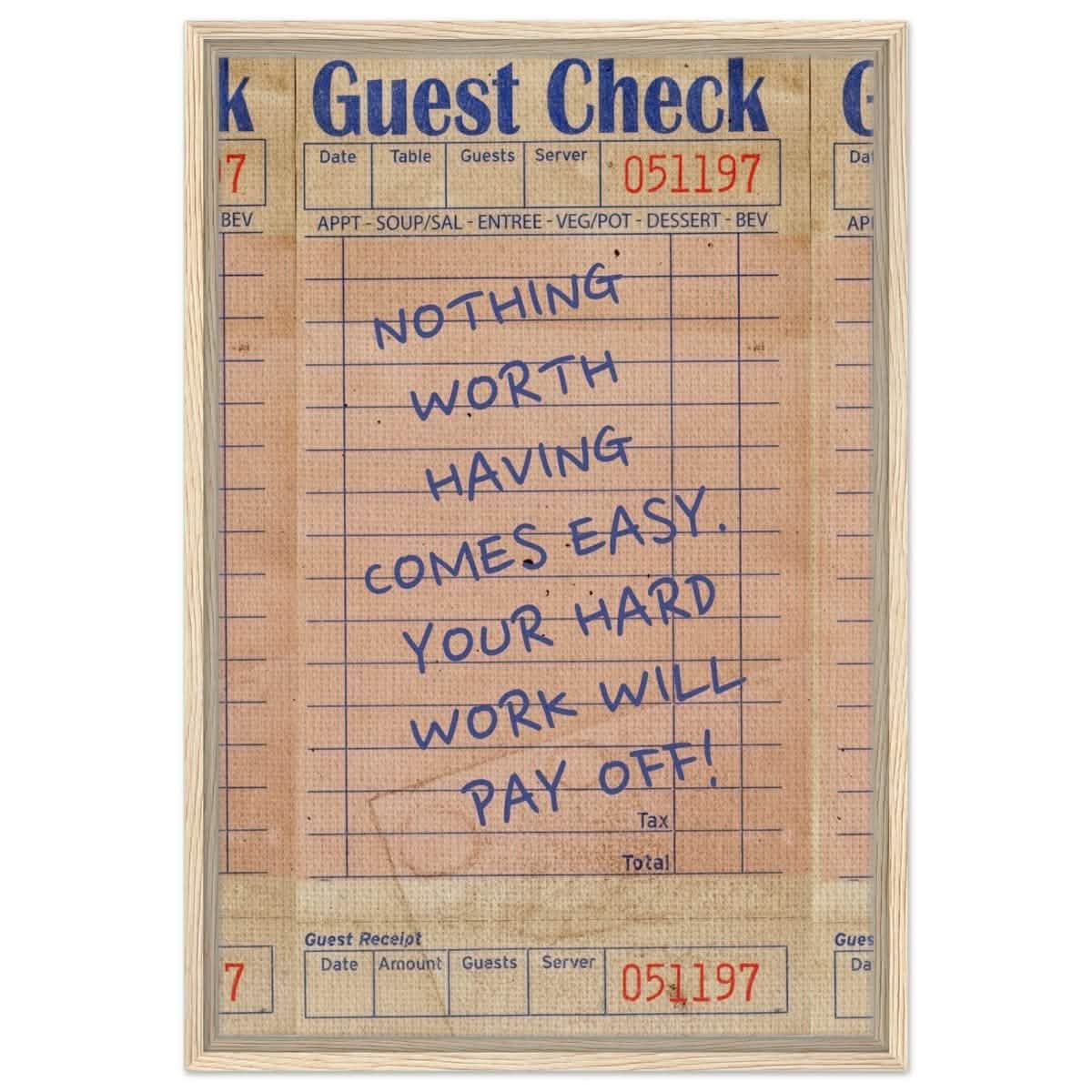 Nothing Worth Having Comes Easy | Motivational Pop Art wall art print - Framed Canvas - 50x75 cm / 20x30″ - Wood frame