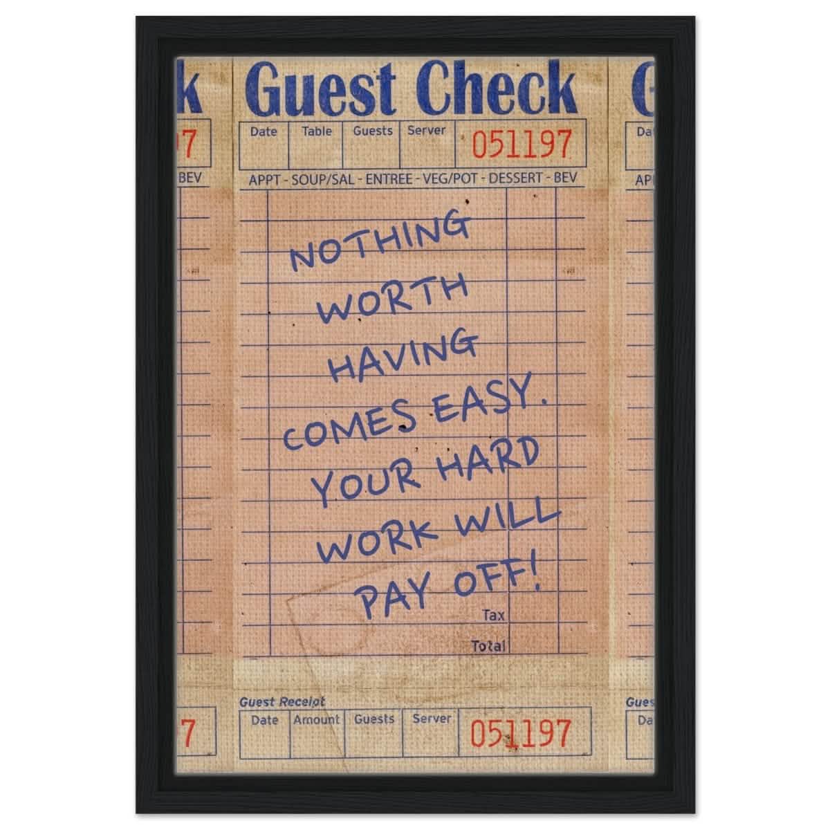 Nothing Worth Having Comes Easy | Motivational Pop Art wall art print - Framed Canvas - 30x45 cm / 12x18″ - Black frame