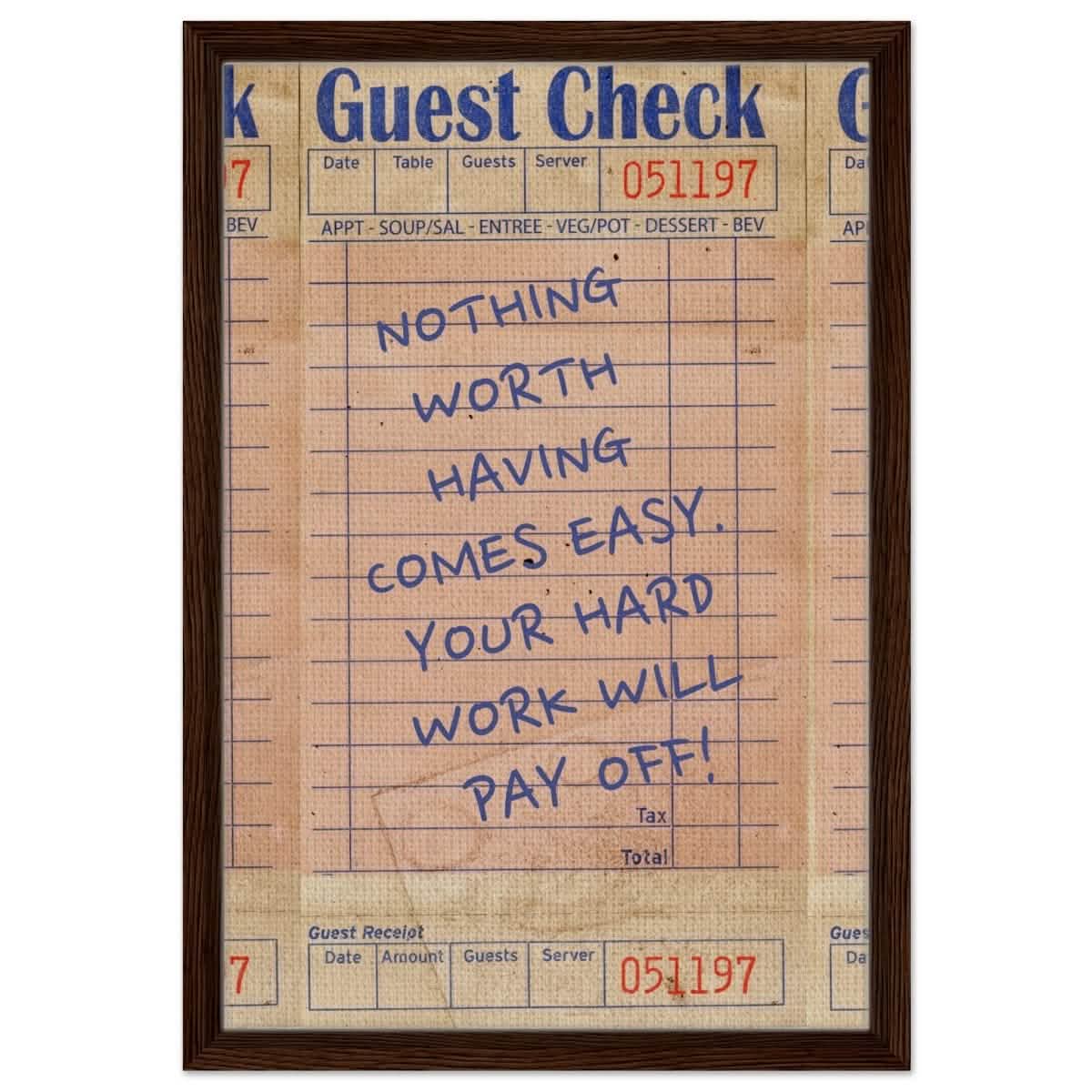 Nothing Worth Having Comes Easy | Motivational Pop Art wall art print - Framed Canvas - 40x60 cm / 16x24″ - Dark wood frame