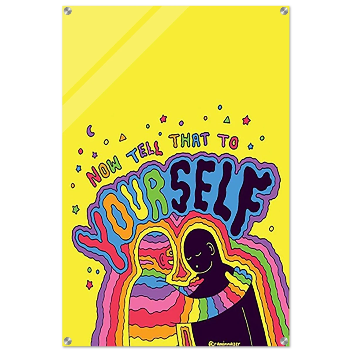 "Now Tell That to Yourself" – Radiant Inner Kindness Message | Wall Art Print - Acrylic Print - 60x90 cm / 24x36″ -