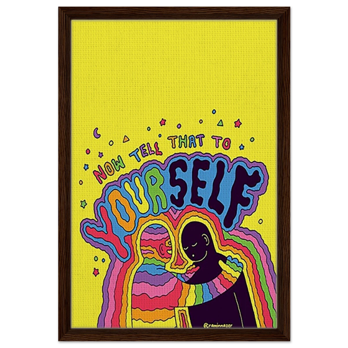 "Now Tell That to Yourself" – Radiant Inner Kindness Message | Wall Art Print - Framed Canvas - 40x60 cm / 16x24″ - Dark wood frame