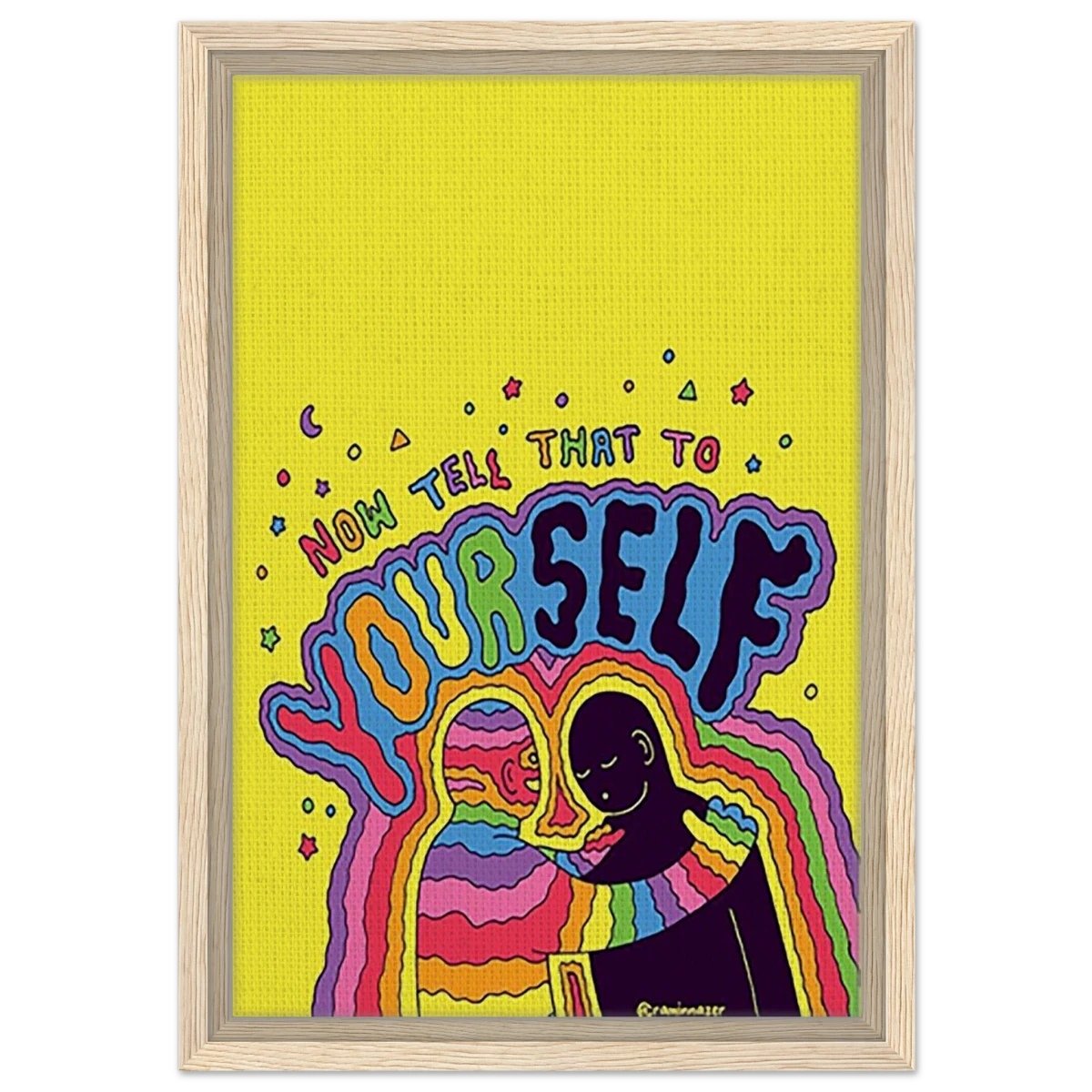 "Now Tell That to Yourself" – Radiant Inner Kindness Message | Wall Art Print - Framed Canvas - 30x45 cm / 12x18″ - Wood frame