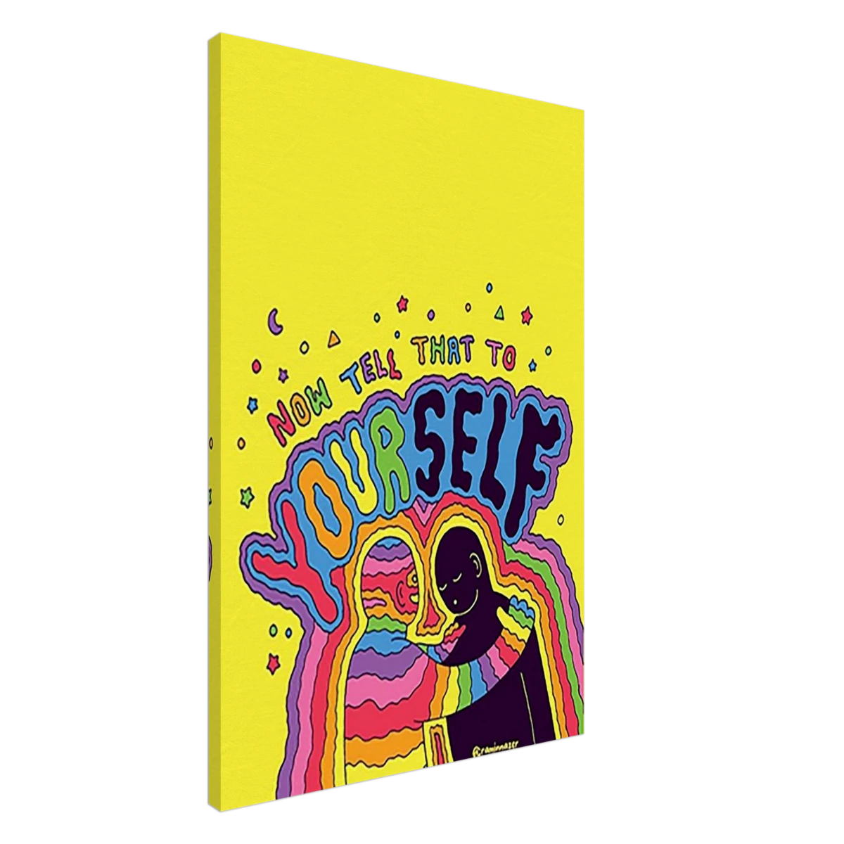 "Now Tell That to Yourself" – Radiant Inner Kindness Message | Wall Art Print - Canvas - 60x90 cm / 24x36″ -