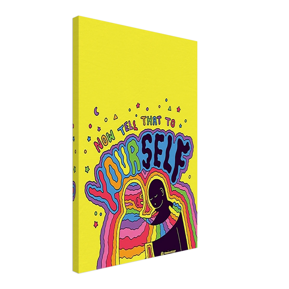 "Now Tell That to Yourself" – Radiant Inner Kindness Message | Wall Art Print - Canvas - 40x60 cm / 16x24″ -